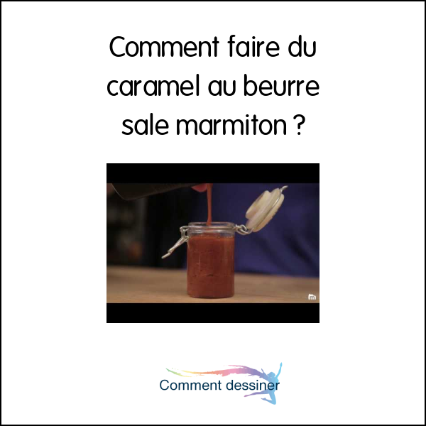 Comment faire du caramel au beurre salé marmiton